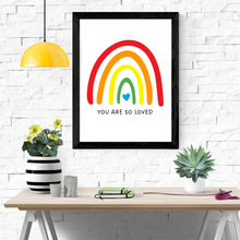 Load image into Gallery viewer, A4 You are so loved rainbow nursery print for children,baby or toddlers bedroom wall decoration
