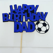 Load image into Gallery viewer, Handmade Football Happy Birthday Dad Cake Topper
