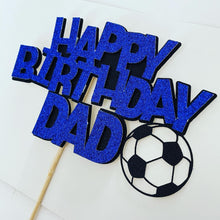 Load image into Gallery viewer, Handmade Football Happy Birthday Dad Cake Topper
